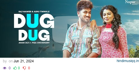 Dug Dug (Official Video) Aman Jaji, Fiza Choudhary | Raj Mawar, Ashu T | New Haryanvi DJ Song 2024 pagalworld mp3 song download