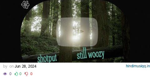 Still Woozy - Shotput [Lyric Visualizer] pagalworld mp3 song download