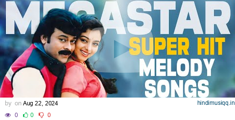 Megastar Chiranjeevi Superhit Melody Songs | Chiranjeevi Hit Video Songs | #HBDMegastarChiranjeevi pagalworld mp3 song download