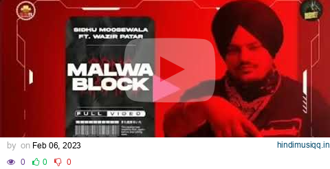 Malwa Block (Official Video) | Sidhu Moose Wala | Wazir Patar | Hunny PK Films | Moosetape pagalworld mp3 song download