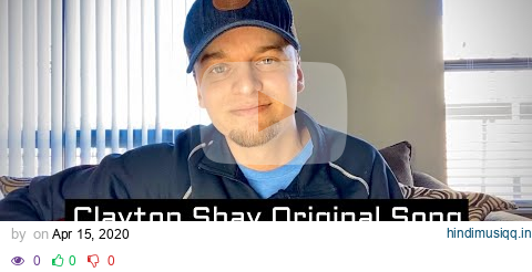 "Girl Like You"  (Original Song) - Clayton Shay pagalworld mp3 song download