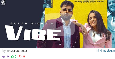 Vibe | Gulab Sidhu | Sruishty Maan | New Punjabi Song 2023 | Latest Punjabi Songs 2023 pagalworld mp3 song download