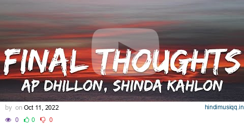 FINAL THOUGHTS (LYRICS) - AP DHILLON | SHINDA KAHLON ||TWO HEARTS NEVER BREAK THE SAME pagalworld mp3 song download