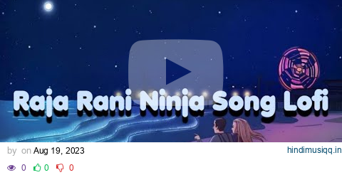 Raja Rani Ninja Song Lyrics || Lofi ( Slowed + reverb ) || Punjabi Sad Song pagalworld mp3 song download