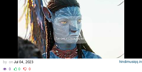 But I’m only looking at you💙 #avatar #avatar2 #avatarthewayofwater #neteyam #aonung pagalworld mp3 song download