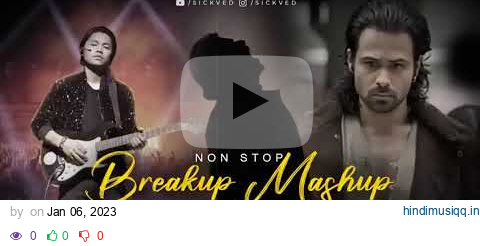 Non-Stop Break Up Mashup Jukebox | SICKVED | Sad Songs | Heartbreak Songs pagalworld mp3 song download