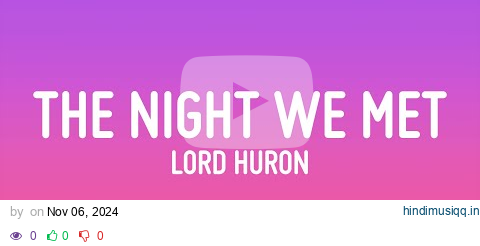 Lord Huron - The Night We Met (Lyrics) pagalworld mp3 song download