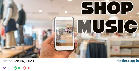 2 hours Soothing Background Music for Shops - Enhance Your Customer Experience pagalworld mp3 song download