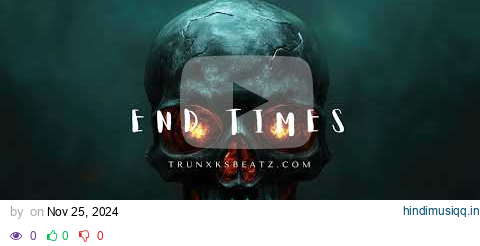 END TIMES (NF Type Beat x Tech N9ne Type Beat x Hopsin Type Beat) Prod. by Trunxks pagalworld mp3 song download