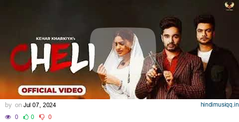 Cheli | Kehar Kharkiya , Yogesh Verma , Harry Lather , yasika Sharma , Divyanka  | New Haryanvi Song pagalworld mp3 song download