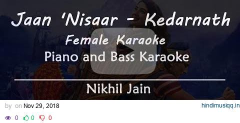 Jaan Nisaar - Kedarnath | Asees Kaur | Female Karaoke with Lyrics | Piano and Bass pagalworld mp3 song download