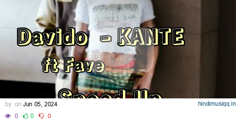 Davido KANTE ft Fave (Speed Up) pagalworld mp3 song download