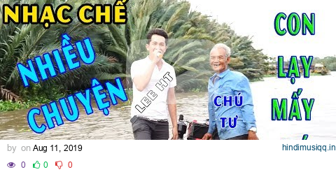 PARODY ll Nhiều Chuyện Quá Mấy Má ll Lee HT Chế  ll Nghe Sẽ Nhột pagalworld mp3 song download