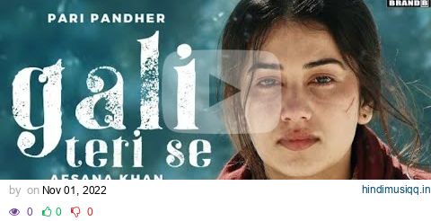 GALI TERI SE  Afsana Khan | Pari Pandher | Bunty Bains | Aditya Dev | Josh Brar | New Hindi Songs pagalworld mp3 song download