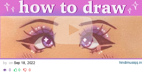 🌸 HOW TO DRAW 6 TYPES OF EYES \\ easy tutorial 🌸 pagalworld mp3 song download