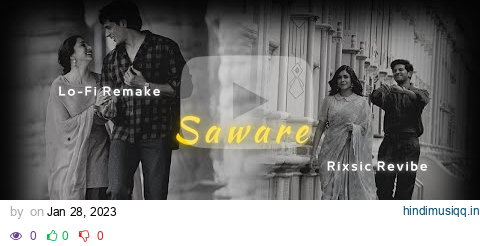 Saware (Rixsic Lofi Remake) | Arijit Singh | Bollywood Lofi 🌊 pagalworld mp3 song download