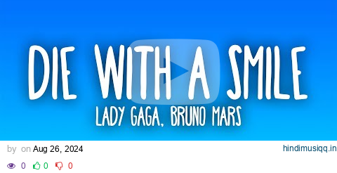 Lady Gaga, Bruno Mars - Die With A Smile pagalworld mp3 song download