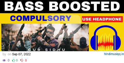 COMPULSORY - | BASS BOOSTED | (Official Video) Gur Sidhu | Kaptaan | New  Latest Song 2022 pagalworld mp3 song download