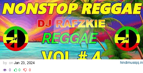 NONSTOP REGGAE - REGGAE 2024 REMIX BY DJ RAFZKIE pagalworld mp3 song download