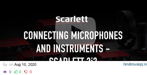 Connecting microphones and instruments - Scarlett 2i2 pagalworld mp3 song download