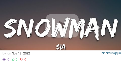 Sia - Snowman (Lyrics) pagalworld mp3 song download