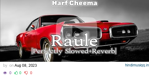 Raule Harf Cheema (SLOWED +REVERDED)bass boosted pagalworld mp3 song download