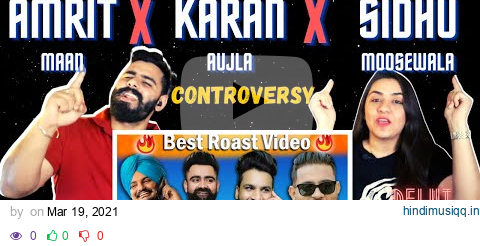 AMRIT MAAN  vs KARAN AUJLA ft. Sidhu Moose Wala | Roast Video | Delhi Couple Reactions pagalworld mp3 song download