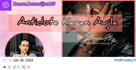 Antidote I Karan Aujla I Four Me EP I Reaction pagalworld mp3 song download