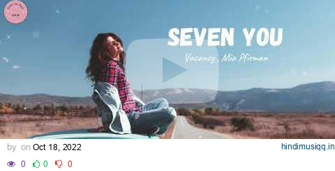 Seven You - Vacancy ft. Mia Pfirrman pagalworld mp3 song download