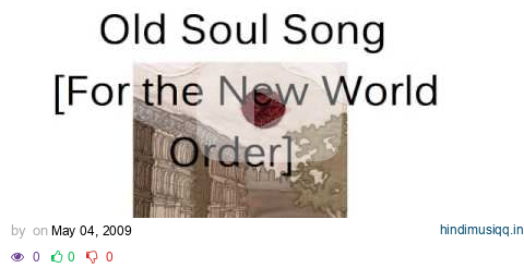 Old Soul Song [For the New World Order] pagalworld mp3 song download