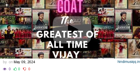 Goat The Greatest Of All Time Vijay Mashup mix Part 3 pagalworld mp3 song download