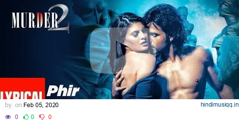 Lyrical Video Phir Mohabbat  Murder 2  Emraan Hashmi, Jacqueline Fernandez pagalworld mp3 song download