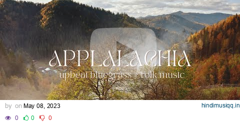 Sounds of Appalachia | Upbeat American Bluegrass Folk Music | Scenic Landscapes & Nature | Banjo pagalworld mp3 song download