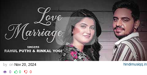 Love Marriage Kra Ga Court Me ||  Rahul Puthi ||  Latest Haryanvi Song   || Haryanvi Gane 2024 pagalworld mp3 song download