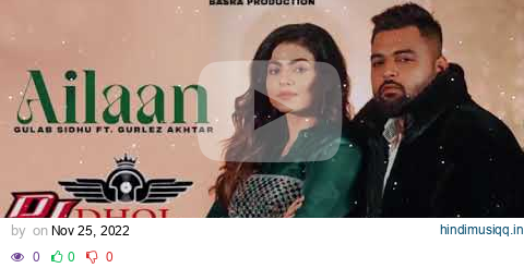 Ailaan - Gulab Sidhu | Remix | Basra Production | Gurlez Akhter | Latest New Punjabi Song 2022 pagalworld mp3 song download