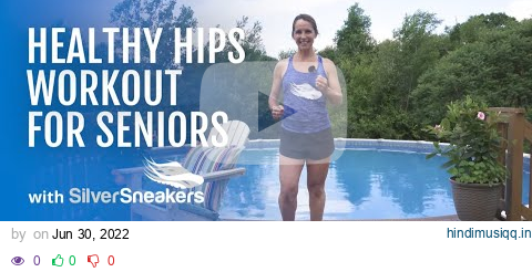 Hip Exercises for Seniors | SilverSneakers pagalworld mp3 song download