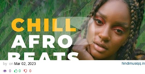 Chill Afrobeats Mix  | Best of Alte | Afro Soul 2023 ft Fireboy, Oxlade, Omah Lay and Ayra Starr pagalworld mp3 song download