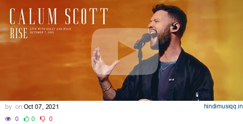 Calum Scott - Rise (Live with Kelly and Ryan) pagalworld mp3 song download