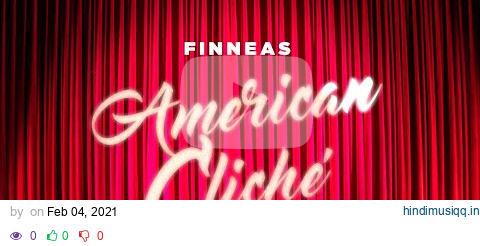 FINNEAS - American Cliché (Official Lyric Video) pagalworld mp3 song download