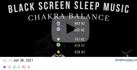 7 Chakras Healing Sleep Music ★︎ Black Screen Sleep Music ★︎ Reduce Anxiety pagalworld mp3 song download