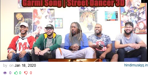 GARMI SONG | Street Dancer 3D | Varun D, Nora F, Shraddha K, Badshah, Neha K | Music Video Reaction pagalworld mp3 song download