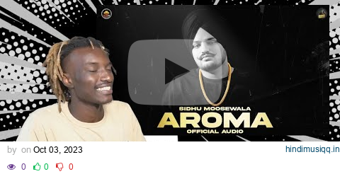 Aroma - Sidhu Moose Wala | First Time Hearing It | Reaction!!! pagalworld mp3 song download