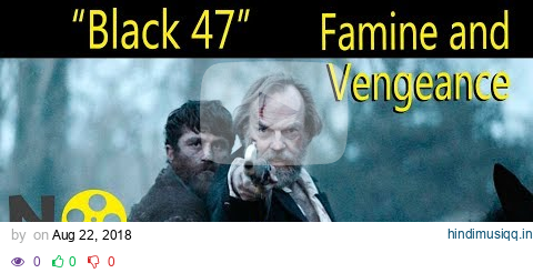 "Black 47" Review - Famine, Revenge, and Justice pagalworld mp3 song download