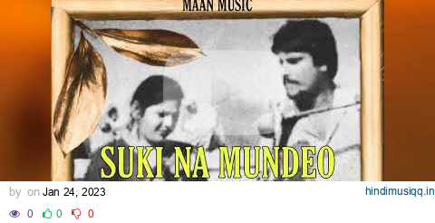 SUKI NA MUNDEO JAAN DEO | CHAMKILA & AMARJOT X MAAN MUSIC pagalworld mp3 song download