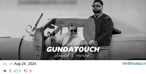 Gundatouch (slowed + reverb) Gulab Sidhu | Dev Kharoud | Gandhi 3 Yarran Da Yaar pagalworld mp3 song download