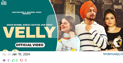 Velly Amar Sehmbi | Gurlez Akhtar | Gur Sidhu | Kavvy Riyaaz | Punjabi Song 2024 | JassRecords pagalworld mp3 song download