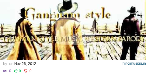 Gangnam style (Gunman style music western parody) pagalworld mp3 song download