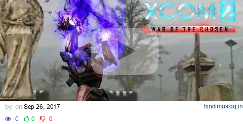 XCOM 2 War of the Chosen - unofficial OST / Warlock's Ambient. pagalworld mp3 song download