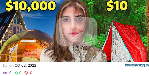 I Survived $10 VS $10,000 Camping! pagalworld mp3 song download