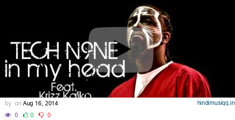 Tech N9ne ft Krizz Kaliko  - In My Head - with lyrics pagalworld mp3 song download